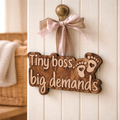 Tiny Boss, Big Demands Wall Plaque