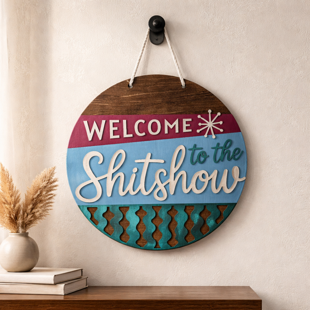 Welcome to the Sh** Show Door Sign