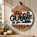 Gobble 'til You Wobble Door Sign